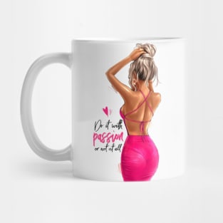 Do it With Passion Or Not at All Mug
